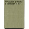 My Garden Of Hearts; A Collection Of The door Margaret Elizabeth Sangster