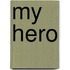 My Hero