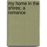 My Home In The Shires; A Romance door Rosa MacKenzie Kettle