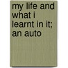 My Life And What I Learnt In It; An Auto door Giuseppe Maria Campanella