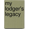 My Lodger's Legacy door Tim Bobbin