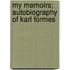 My Memoirs; Autobiography Of Karl Formes