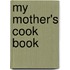 My Mother's Cook Book