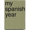 My Spanish Year door Ellen Mary Mr Whishaw
