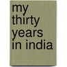 My Thirty Years In India door Sir Edmund Charles Cox