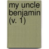 My Uncle Benjamin (V. 1) door Claude Tillier