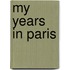 My Years In Paris