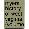 Myers' History Of West Virginia (Volume door Wayne Ed. Myers