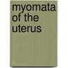 Myomata Of The Uterus door Kelly/