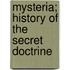 Mysteria; History Of The Secret Doctrine