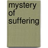 Mystery Of Suffering by Edmond De Pressensee