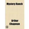 Mystery Ranch by Arthur Chapman