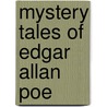 Mystery Tales Of Edgar Allan Poe by Edgar Allan Poe
