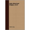 Myth, Ritual And Religion, Vol Ii by Andrew Lang