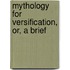 Mythology For Versification, Or, A Brief