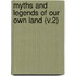 Myths And Legends Of Our Own Land (V.2)