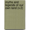 Myths And Legends Of Our Own Land (V.2) door Skinner