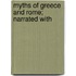 Myths Of Greece And Rome; Narrated With
