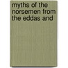 Myths Of The Norsemen From The Eddas And by Helene A. Guerber