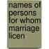 Names Of Persons For Whom Marriage Licen