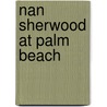 Nan Sherwood At Palm Beach by Annie Roe Carr