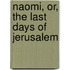 Naomi, Or, The Last Days Of Jerusalem