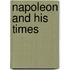 Napoleon And His Times