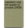 Napoleon And The Queen Of Prussia (2438) by Luise Mühlbach
