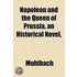 Napoleon And The Queen Of Prussia, An Hi