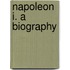 Napoleon I. A Biography