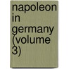 Napoleon In Germany (Volume 3) by Luise Mühlbach