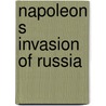 Napoleon S Invasion Of Russia door Reginald George Burton