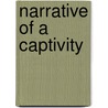 Narrative Of A Captivity door Edward Boys