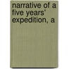 Narrative Of A Five Years' Expedition, A by John Gabriel Stedman