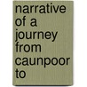 Narrative Of A Journey From Caunpoor To by William Sir Lloyd