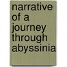 Narrative Of A Journey Through Abyssinia by Henry Dufton