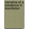 Narrative Of A Residence In Koordistan by Claudius James Rich