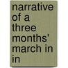 Narrative Of A Three Months' March In In door Harriette Ashmore