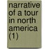 Narrative Of A Tour In North America (1)