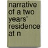 Narrative Of A Two Years' Residence At N