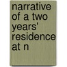 Narrative Of A Two Years' Residence At N by J.P. Fletcher