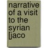 Narrative Of A Visit To The Syrian [Jaco
