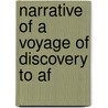 Narrative Of A Voyage Of Discovery To Af door Unknown Author