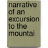 Narrative Of An Excursion To The Mountai