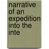 Narrative Of An Expedition Into The Inte by MacGregor Laird