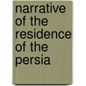 Narrative Of The Residence Of The Persia door James Baillie Fraser