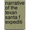 Narrative Of The Texan Santa F  Expediti by Philip Kendall