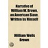 Narrative Of William W. Brown, An Americ