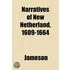 Narratives Of New Netherland, 1609-1664