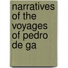 Narratives Of The Voyages Of Pedro De Ga door Pedro Sarmiento de Gamboa